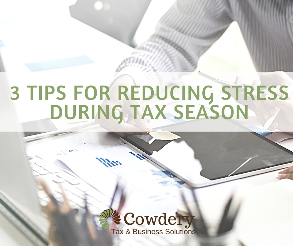 Have Less Stress This Tax Season Cowdery Tax